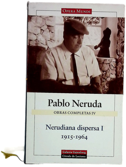 Obras completas IV. Nerudiana dispersa I 1915-1964