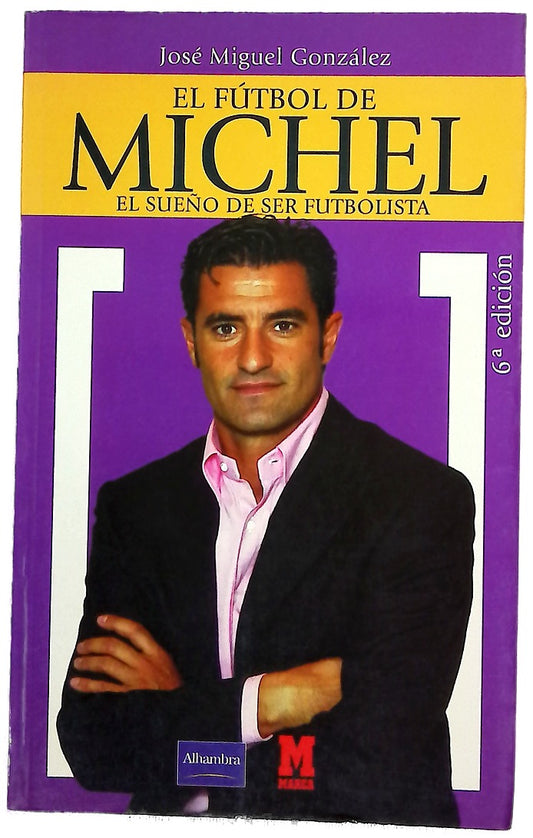 El fútbol de Michel el sueño de ser futbolista