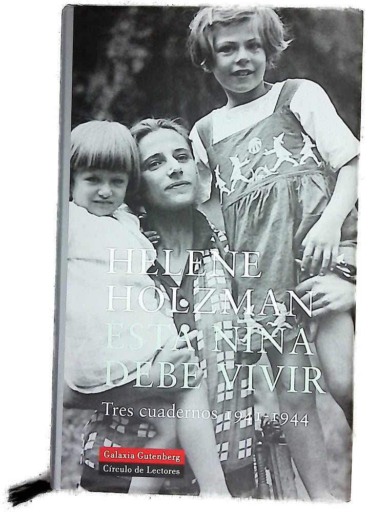 Esta niña debe vivir tres cuadernos, 1941-1944