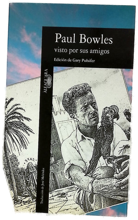 Paul Bowles visto por sus amigos