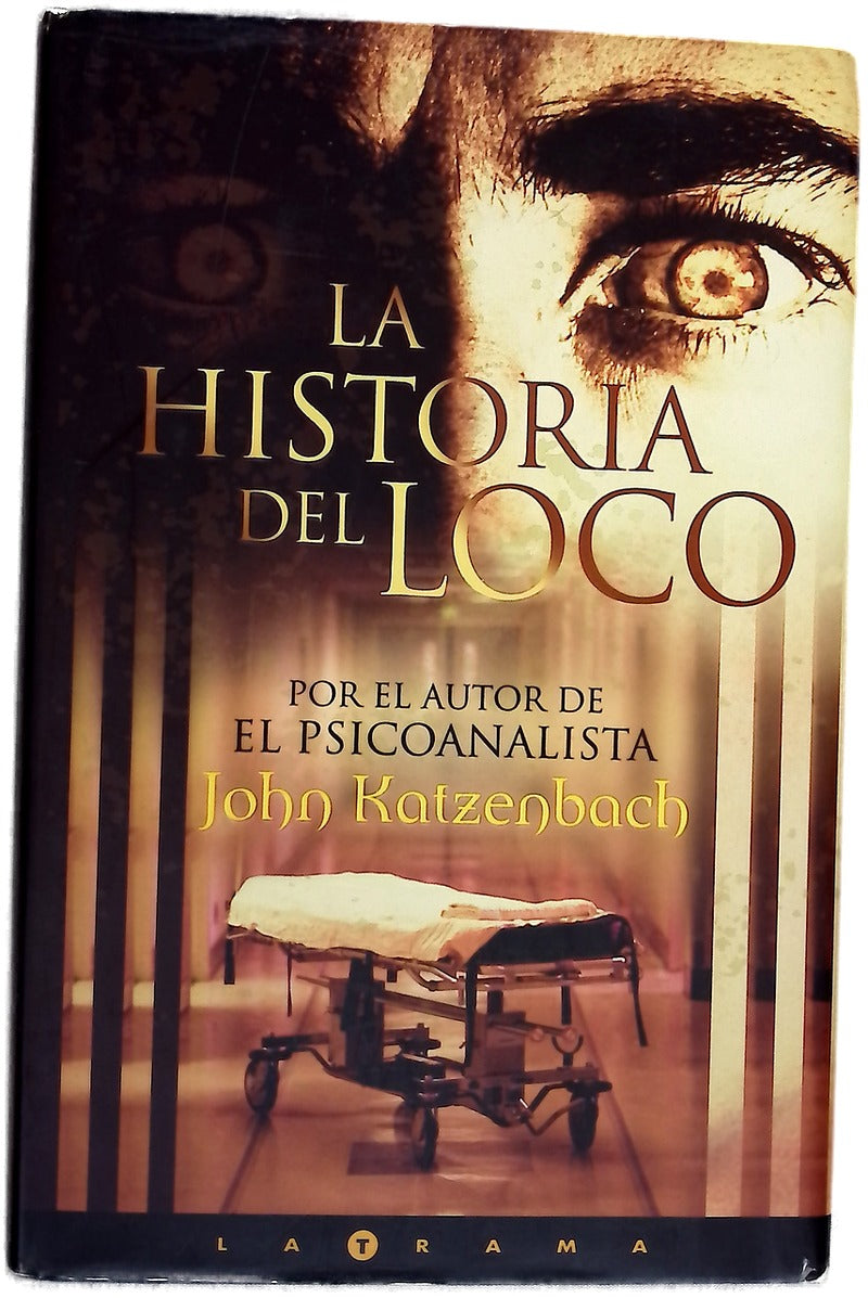 La historia del loco (Latrama)