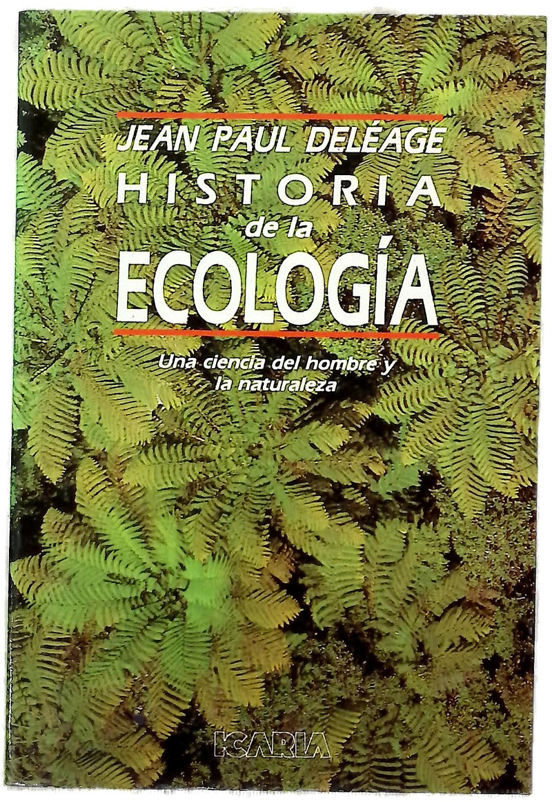 Historia de la ecología una ciencia del hombre y de la naturaleza