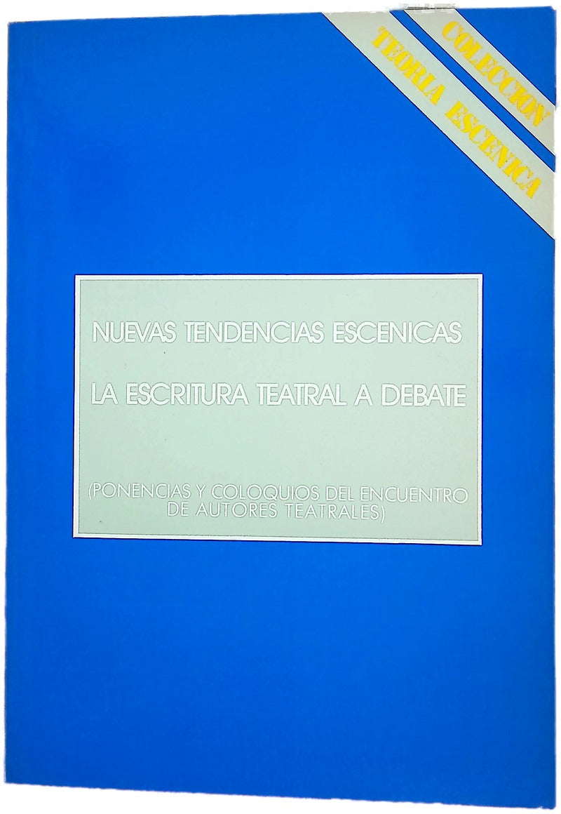 La escritura teatral a debate nuevas tendencias estéticas