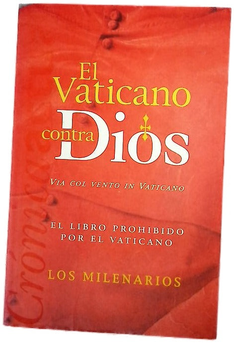 El Vaticano contra Dios Via col vento in Vaticano