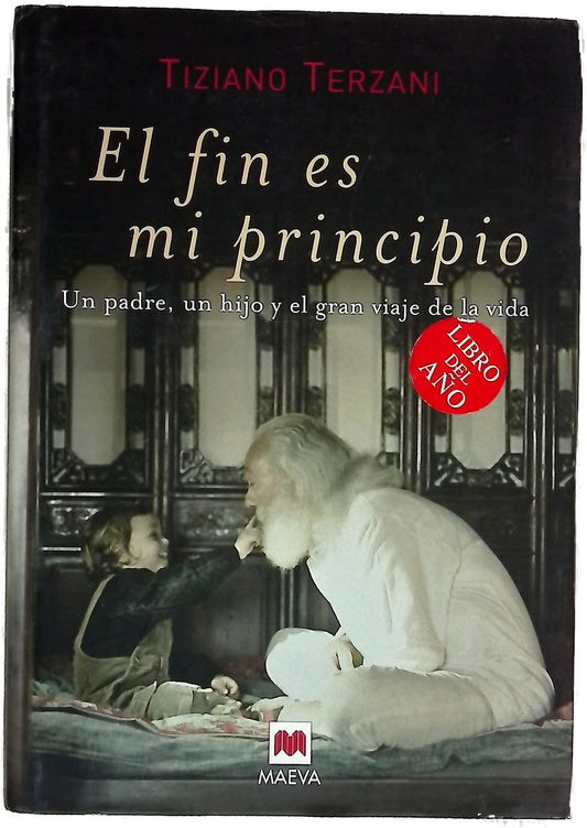 El fin es mi principio un padre, un hijo y el gran viaje de la vida