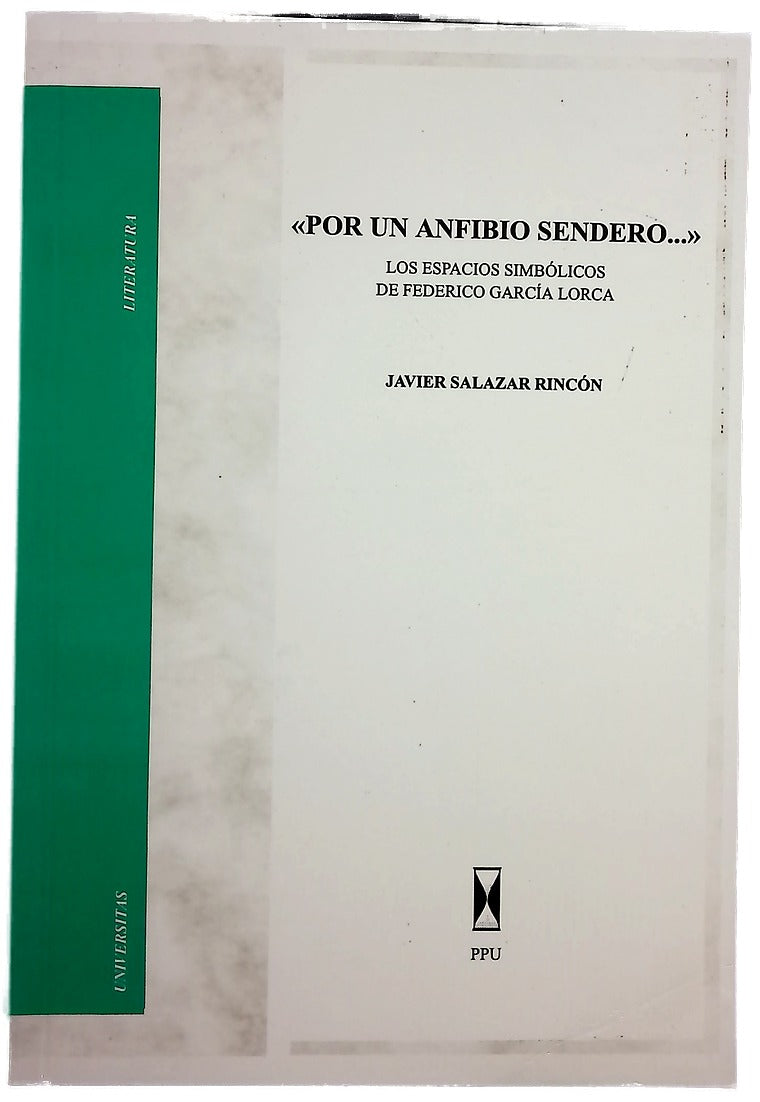 <<Por un anfibio sendero...>> los espacios simbólicos de Federico García Lorca