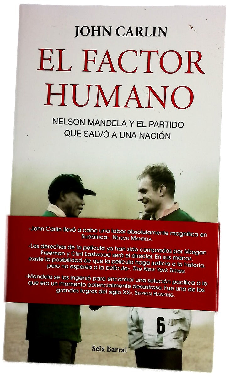 El factor humano Nelson Mandela y el partido que salvó a una nación