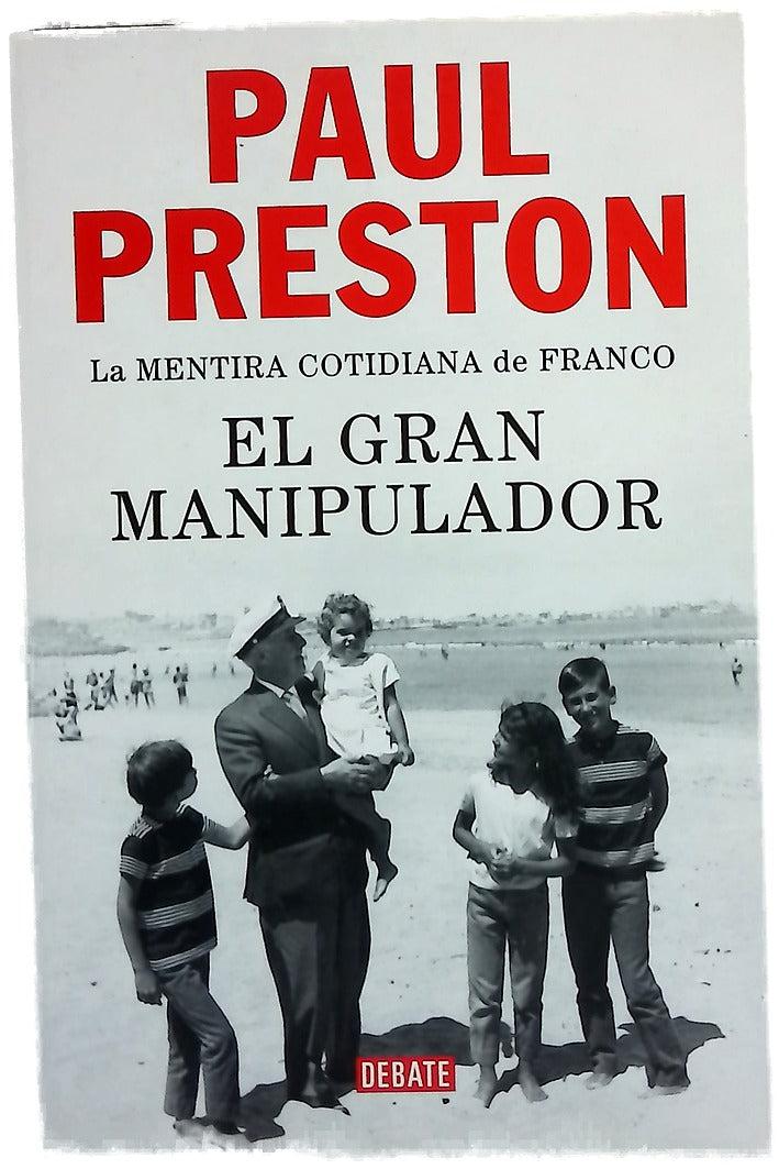 El gran manipulador : la mentira cotidiana de Franco