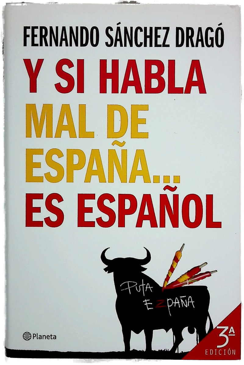 Y si habla mal de España-- es español