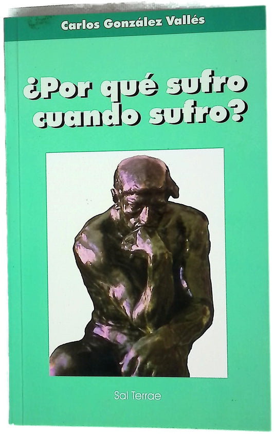 ¿Por qué sufro cuando sufro?