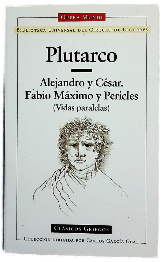 Alejandro y César Pericles y Fabio Máximo : (Vidas paralelas)