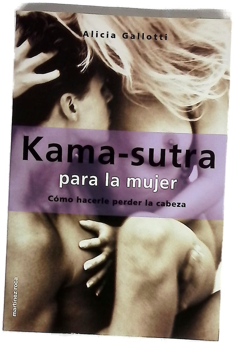 Kama-sutra para la mujer : cómo hacerle perder la cabeza