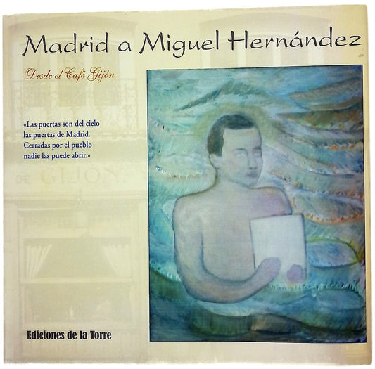 Madrid a Miguel Hernández