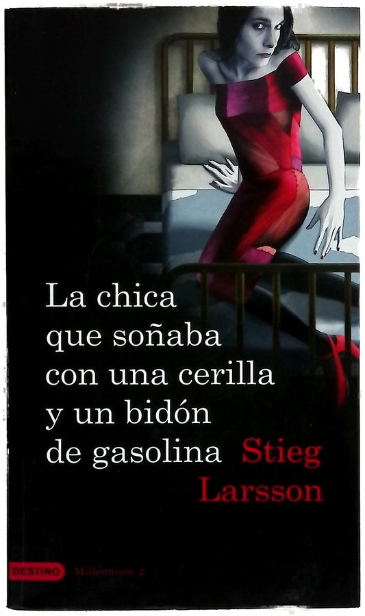 La chica que soñaba con una cerilla y un bidón de gasolina