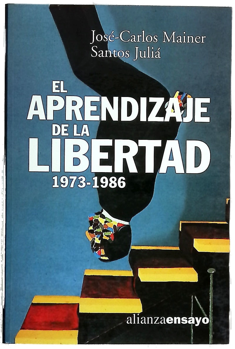 El aprendizaje de la libertad 1973-1986 la cultura de la transición