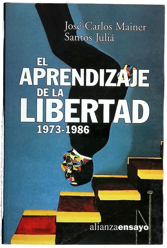 El aprendizaje de la libertad 1973-1986 la cultura de la transición