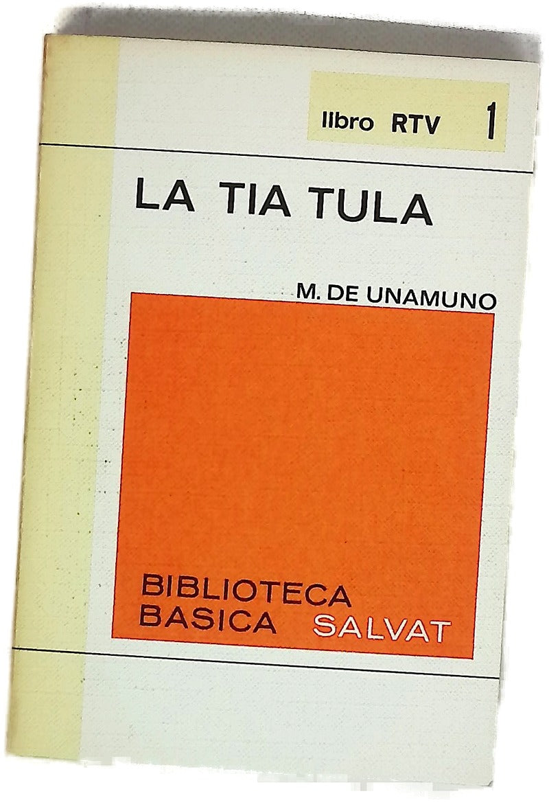 La tía Tula [Cómo se hace una novela]