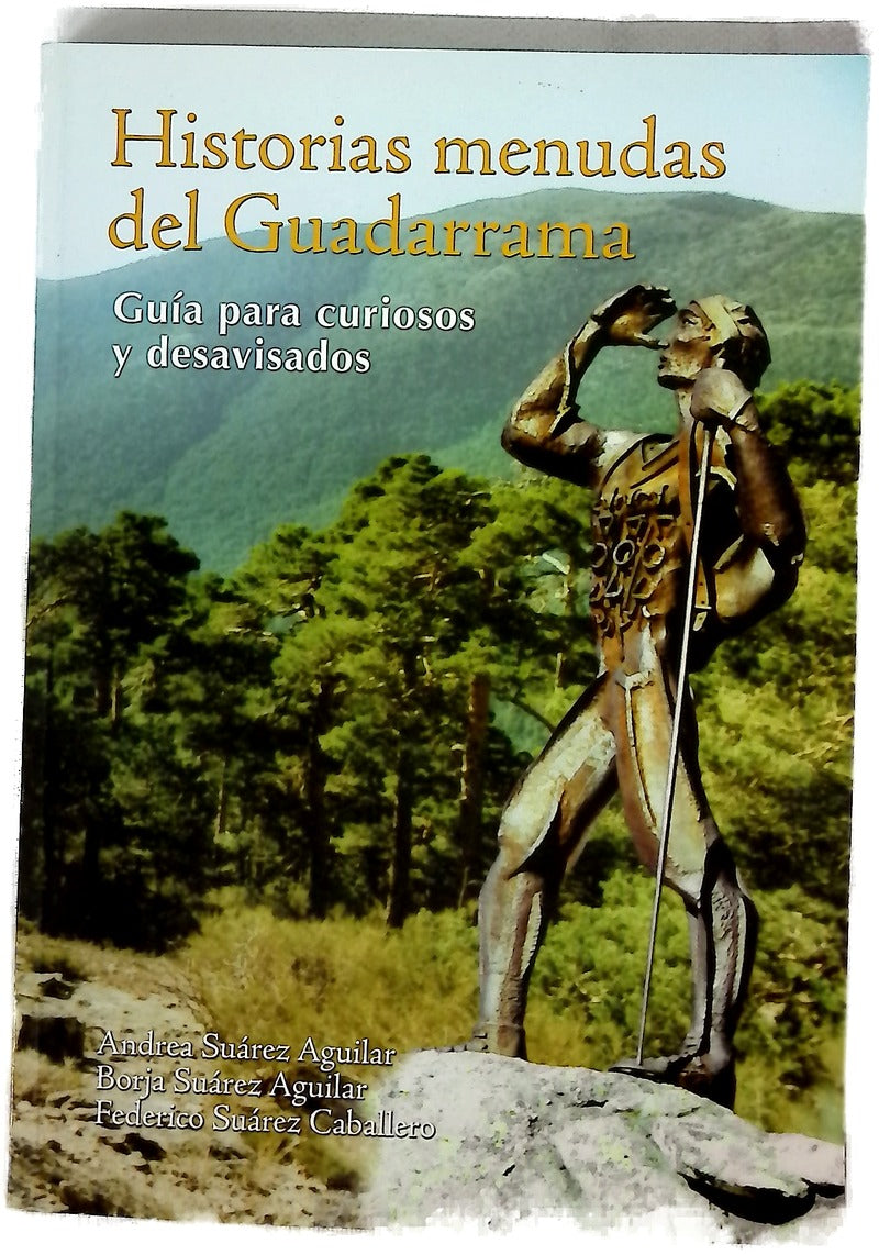 Historias menudas del Guadarrama guía para curiosos y desavisados
