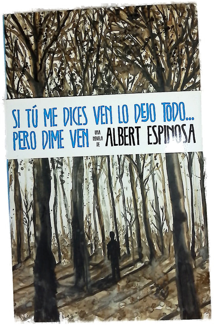 Si tú me dices ven lo dejo todo-- pero dime ven