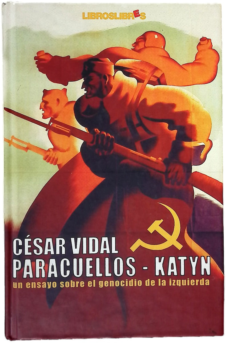 Paracuellos-Katyn un ensayo sobre el genocidio de la izquierda