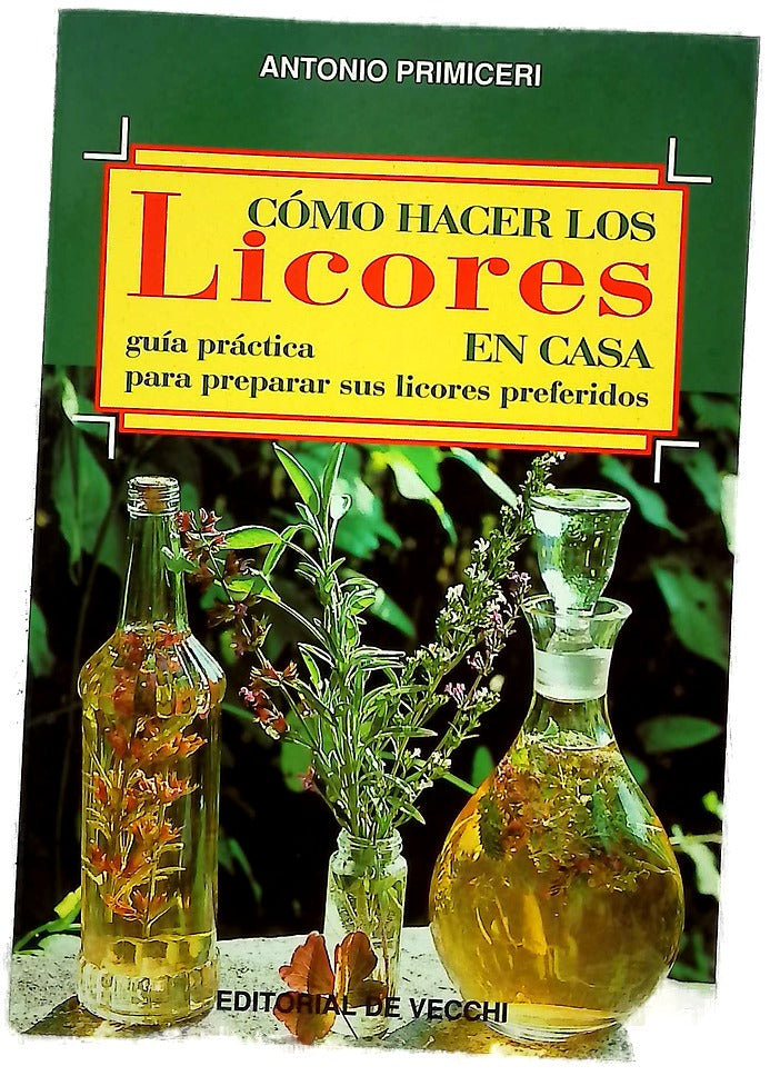 Cómo hacer los licores en casa