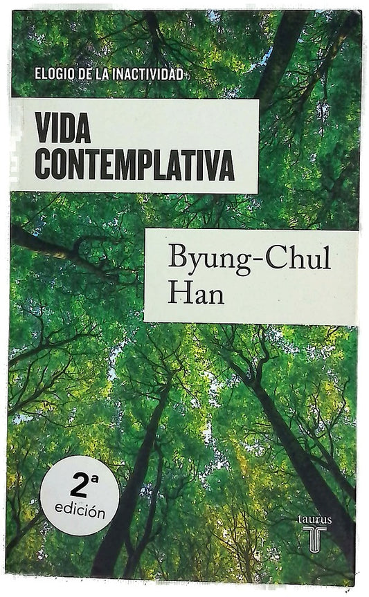 Vida contemplativa : elogio de la inactividad