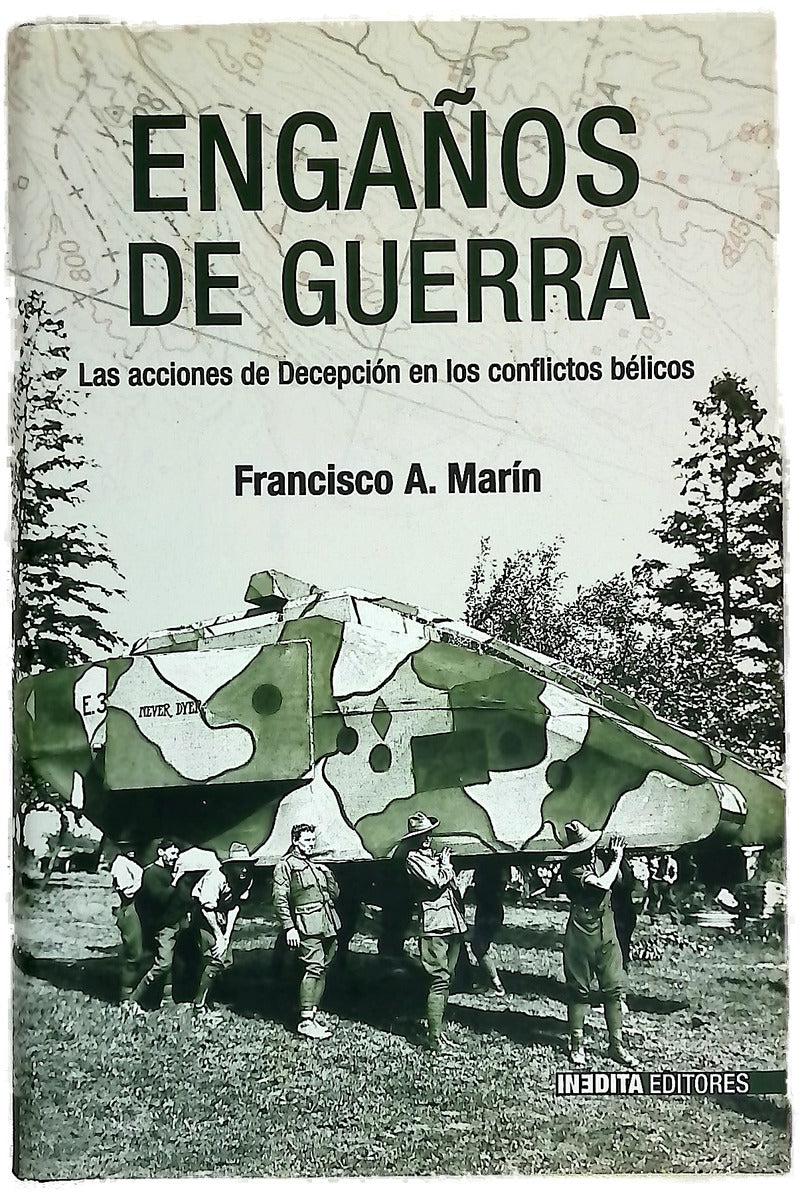 Engaños de guerra las acciones de decepción en los conflictos bélicos