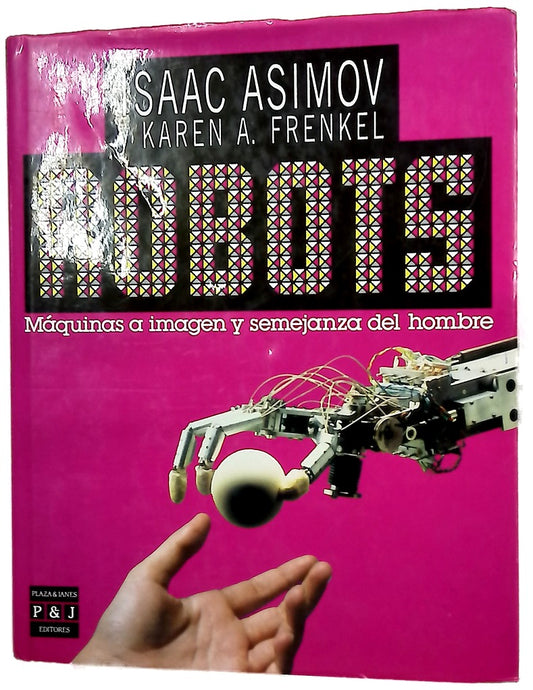 Robots máquinas a imagen y semejanza del hombre