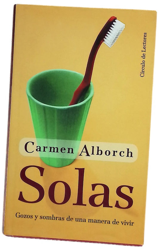 Solas gozos y sombras de una manera de vivir