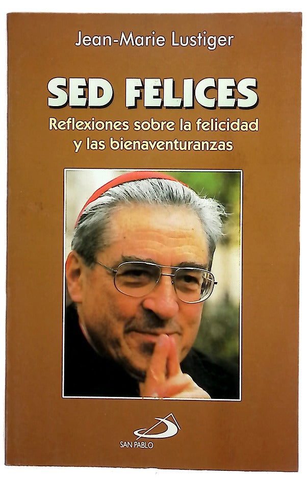 Sed felices reflexiones sobre la felicidad y las bienaventuranzas