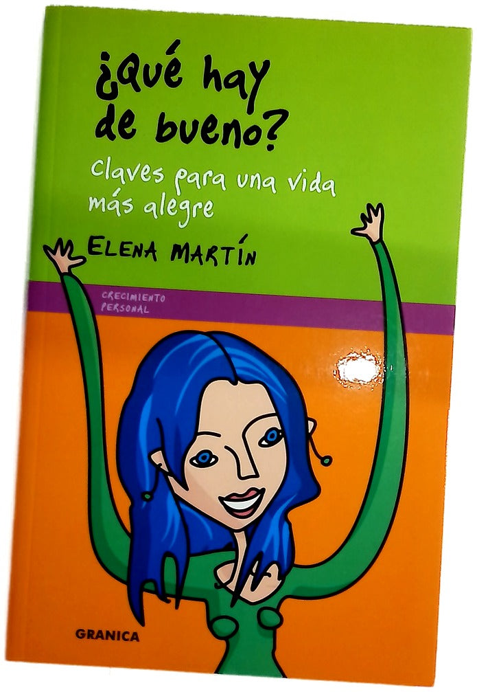 ¿Qué hay de bueno? claves para una vida más alegre