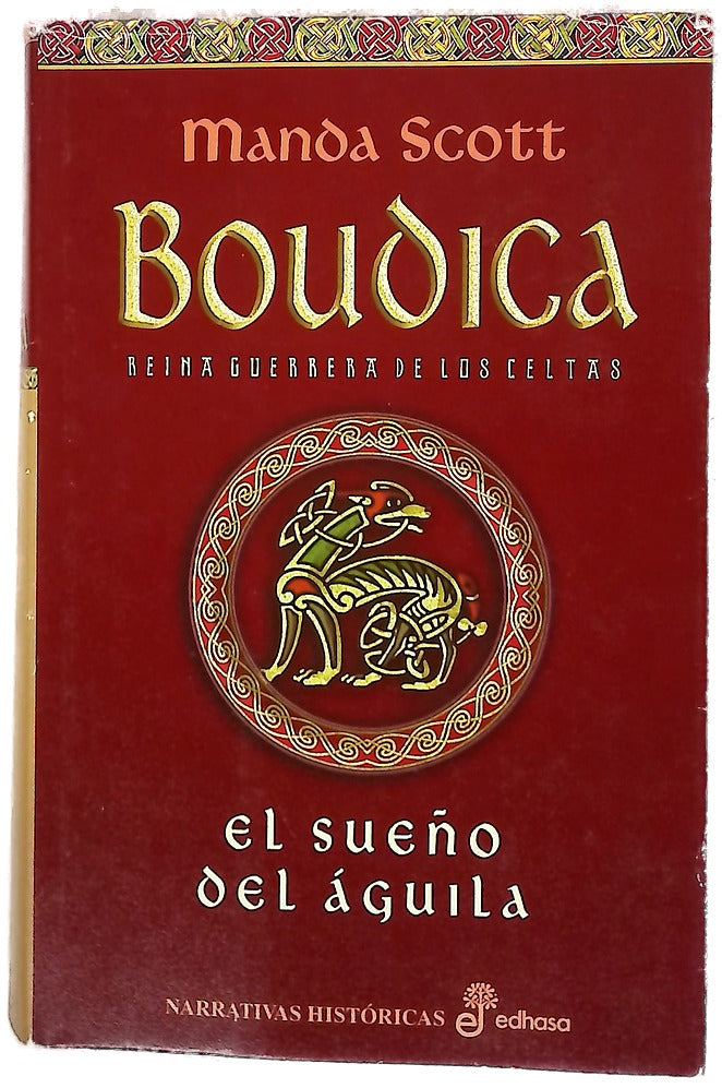 El sueño del águila Boudica, reina guerrera de los celtas