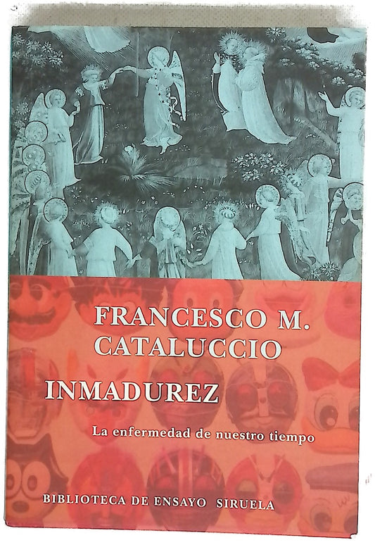 Inmadurez la enfermedad de nuestro tiempo