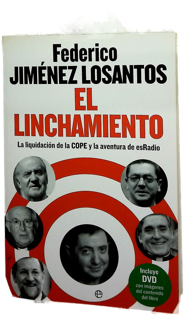 El linchamiento : la liquidación de la COPE y la aventura de esRadio