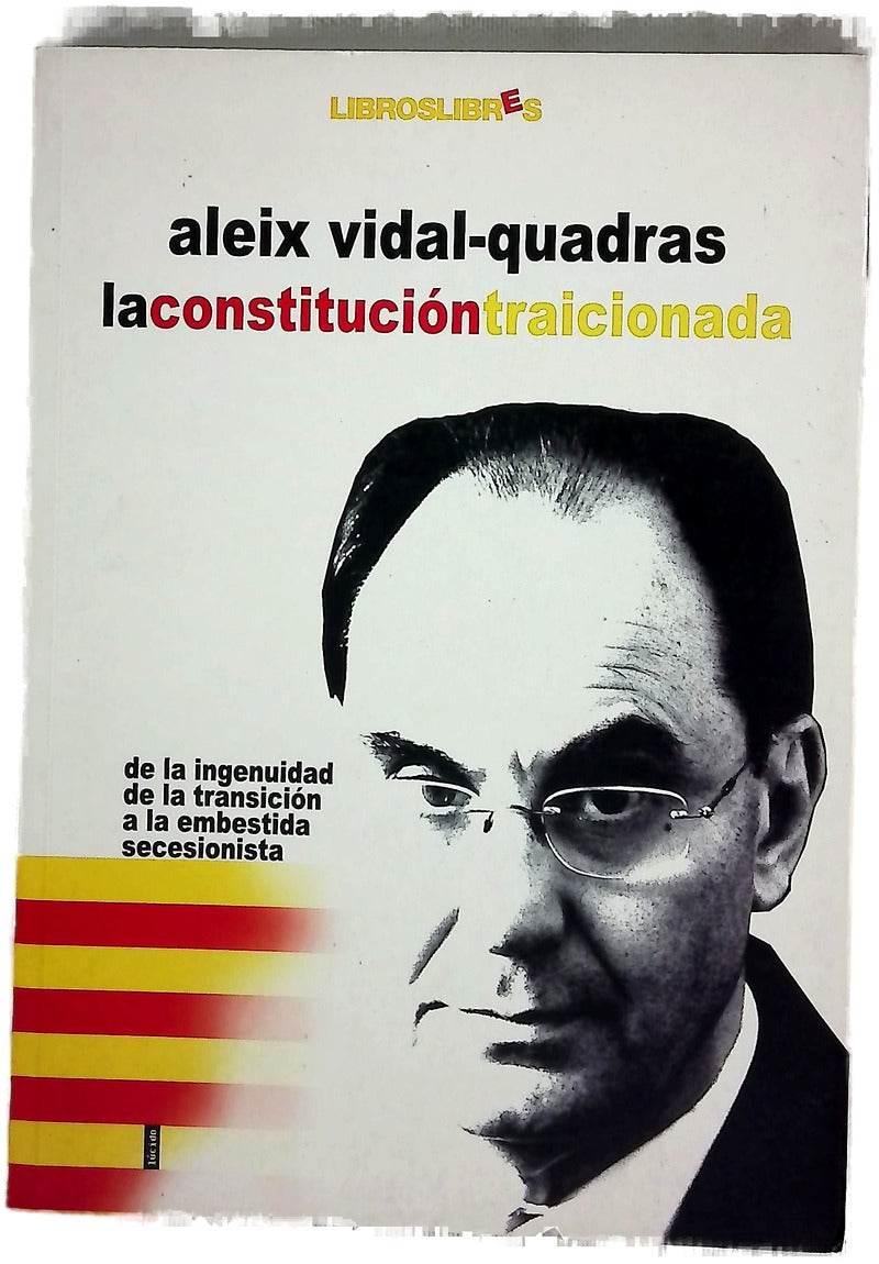 La Constitución traicionada de la ingenuidad de la Transición a la embestida secesionista