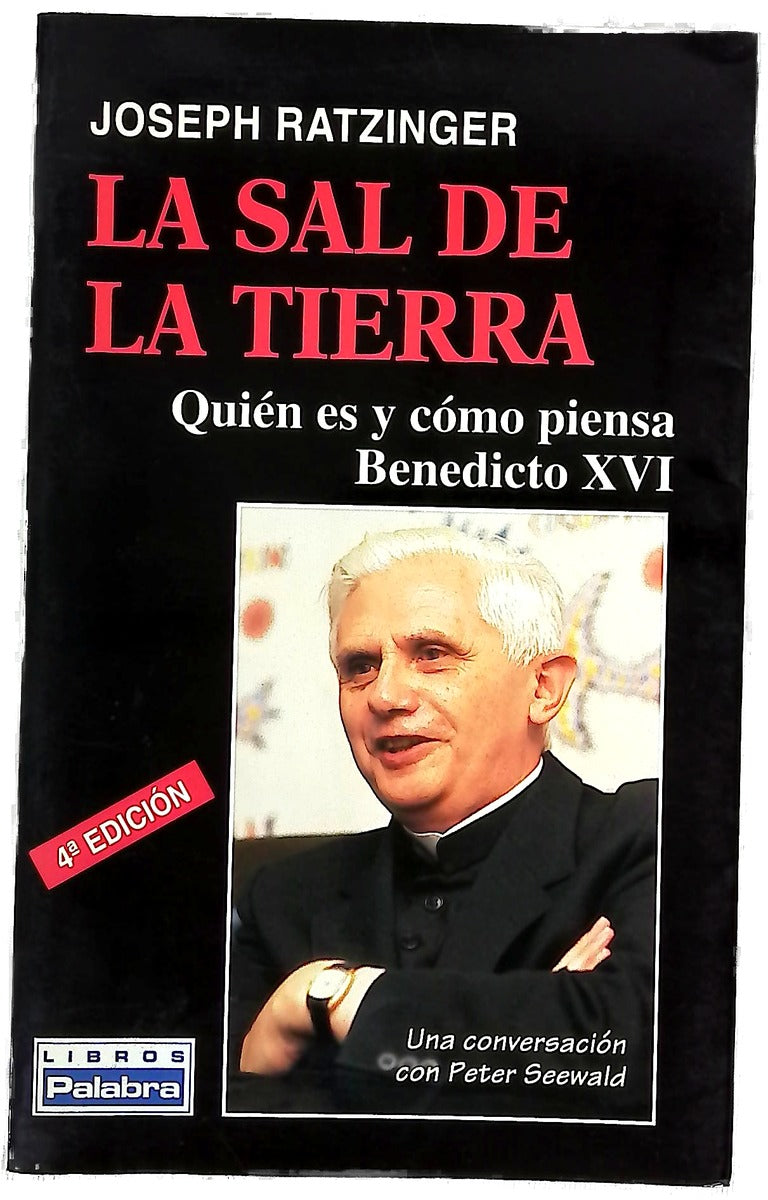 La sal de la tierra cristianismo e Iglesia Católica ante el nuevo milenio : una conversación con Peter Seewald