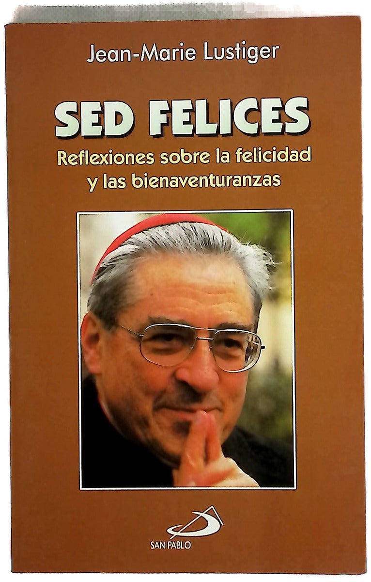Sed felices reflexiones sobre la felicidad y las bienaventuranzas