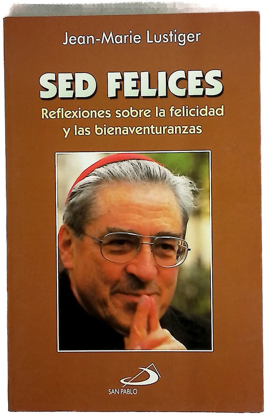 Sed felices reflexiones sobre la felicidad y las bienaventuranzas