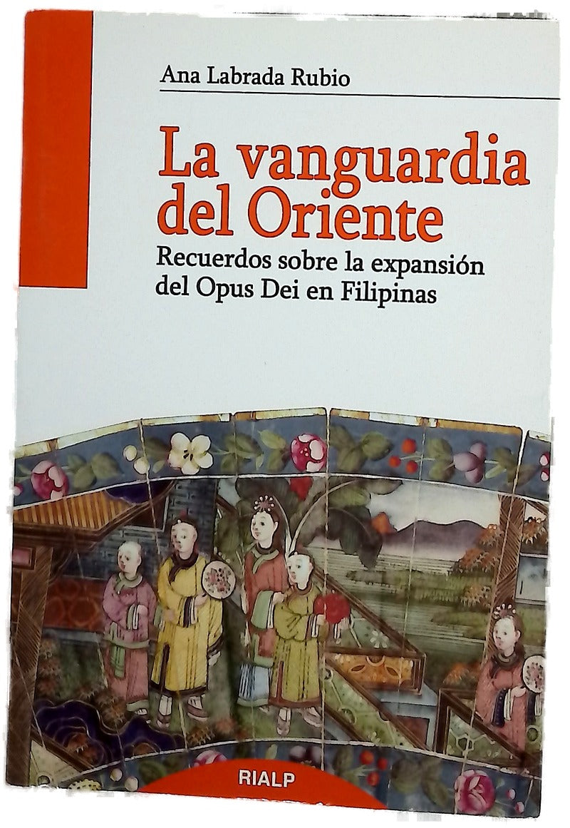 La vanguardia del Oriente : recuerdos sobre la expansión del Opus Dei en Filipinas