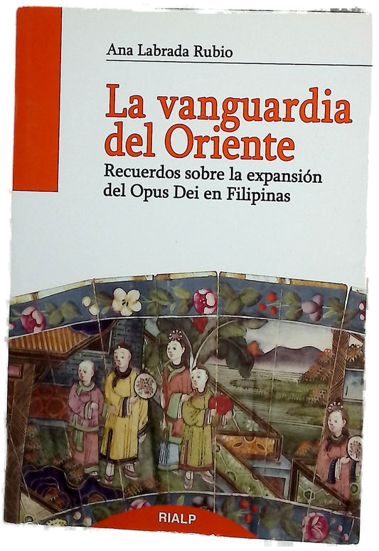 La vanguardia del Oriente : recuerdos sobre la expansión del Opus Dei en Filipinas
