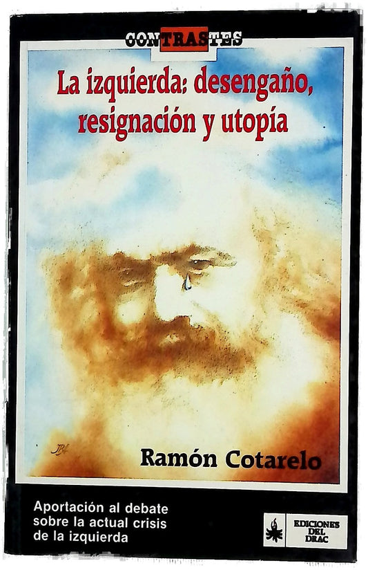 La izquierda desengao, resignación y utopía