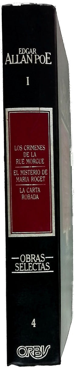 Obras selectas. Los Crímenes de la Rue Morgue; El misterio de María Roget; La Carta Robada