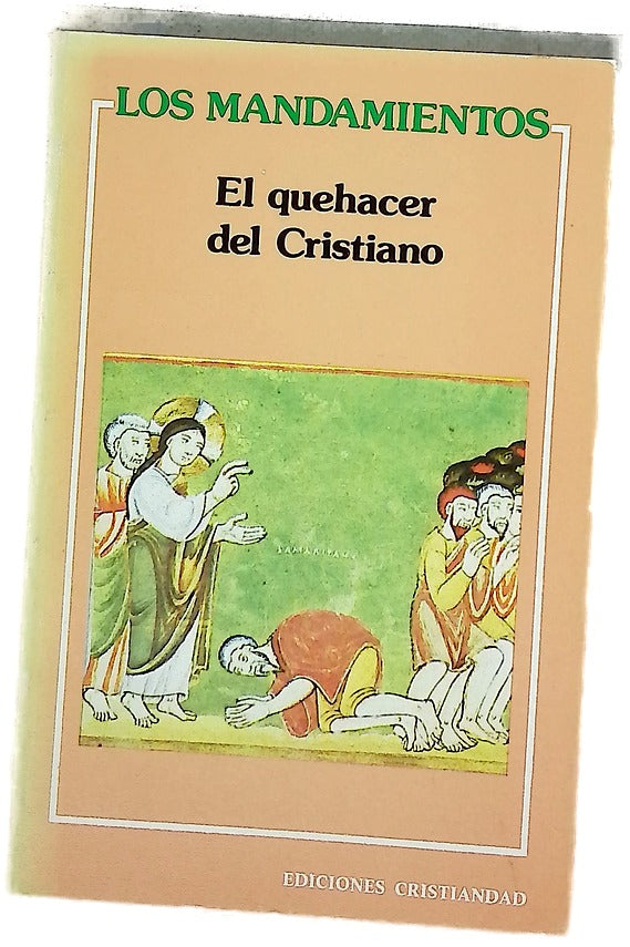 Los mandamientos el quehacer del cristiano