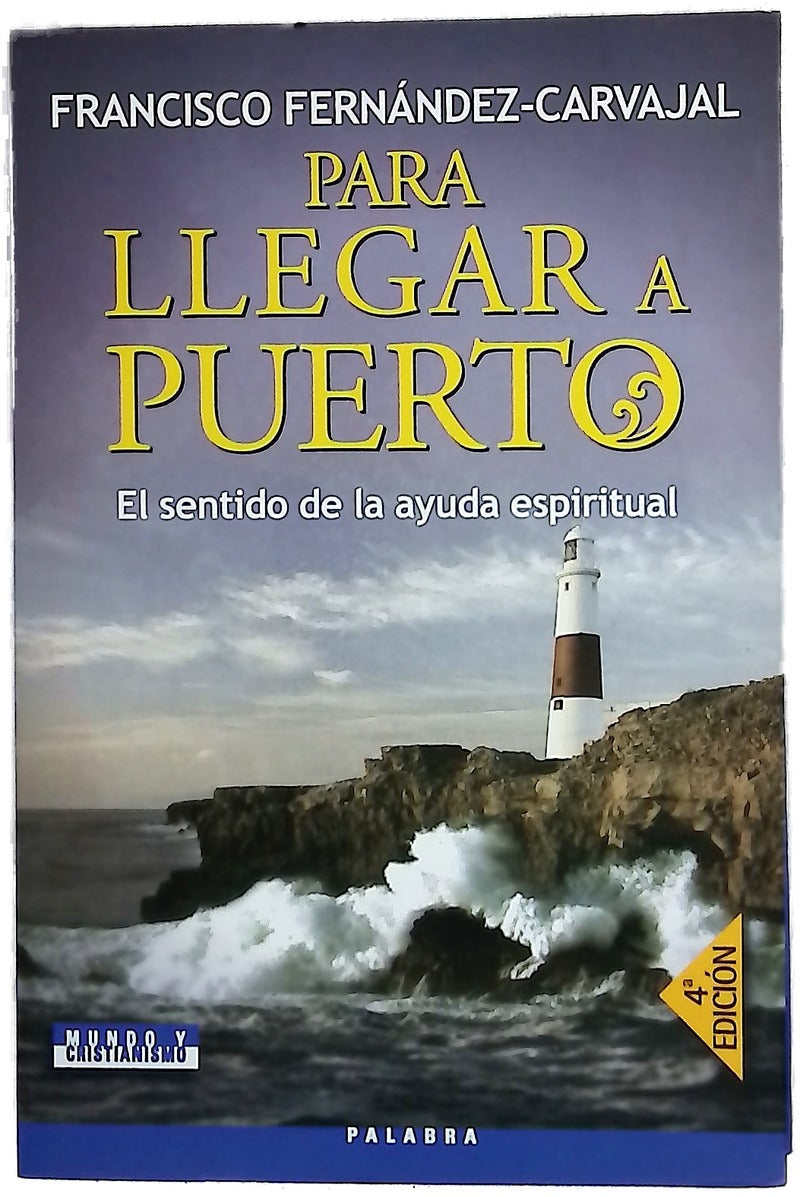 Para llegar a puerto : el sentido de la ayuda espiritual