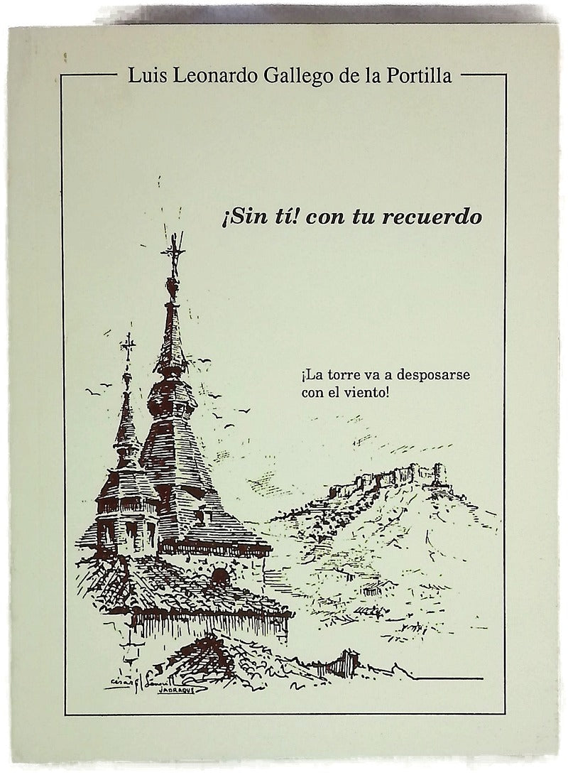 ¡Sin ti!, con tu recuerdo
