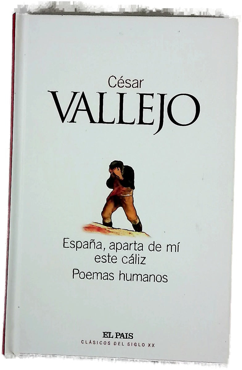 España, aparta de mí este cáliz Poemas humanos