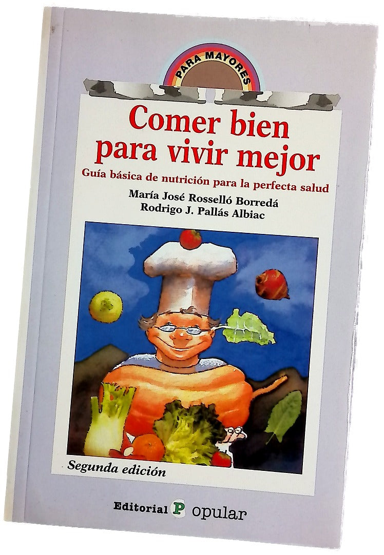 Comer bien para vivir mejor guía básica de nutrición para la perfecta salud