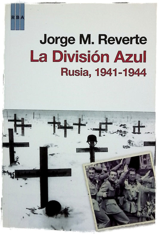 La División Azul Rusia 1941-1944