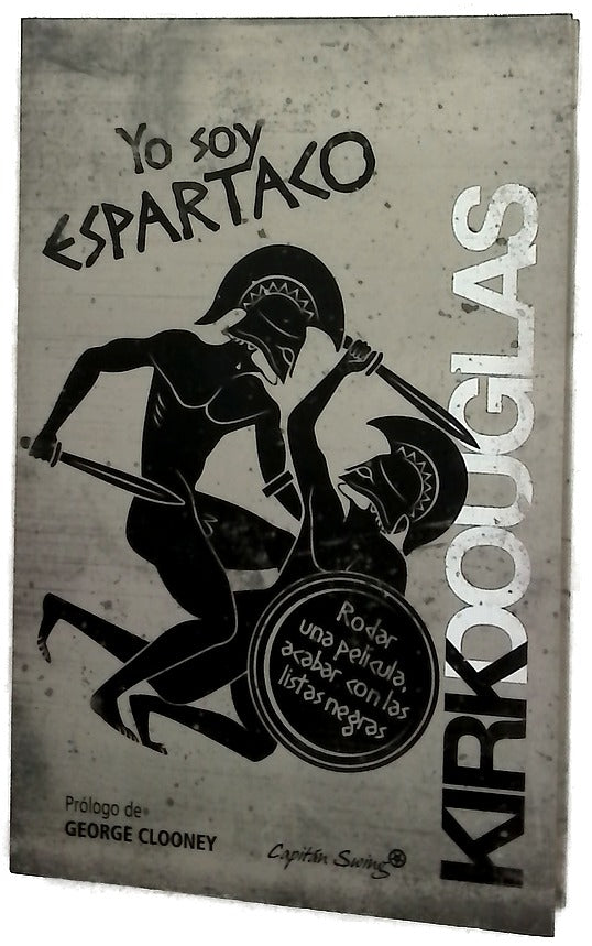 Yo soy Espartaco : rodar una película, acabar con las listas negras