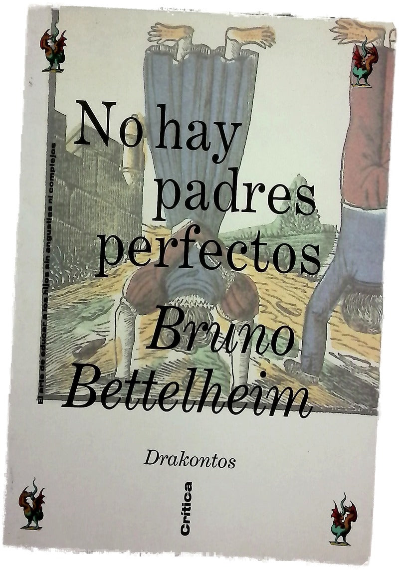 No hay padres perfectos el arte de educar a los hijos sin angustias ni complejos